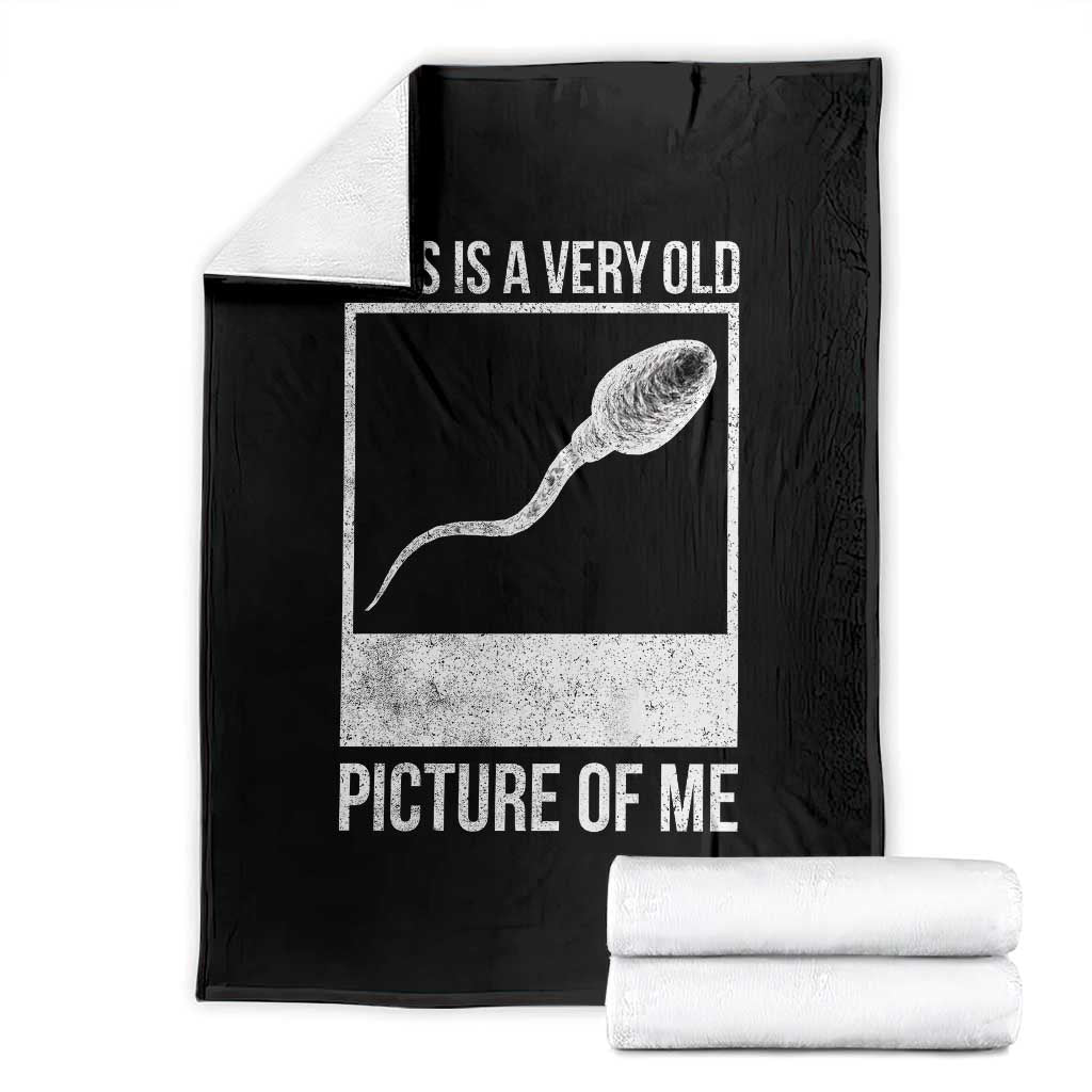 Funny This Is A Very Old Picture Of Me Throw Blanket Adult Humor Gag Gift - Wonder Print Shop