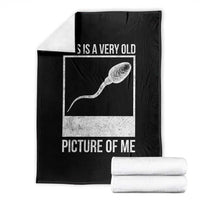 Funny This Is A Very Old Picture Of Me Throw Blanket Adult Humor Gag Gift - Wonder Print Shop