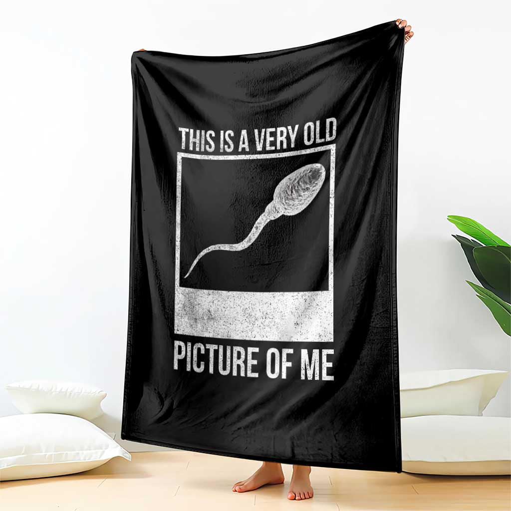 Funny This Is A Very Old Picture Of Me Throw Blanket Adult Humor Gag Gift - Wonder Print Shop