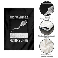 Funny This Is A Very Old Picture Of Me Garden Flag Adult Humor Gag Gift - Wonder Print Shop
