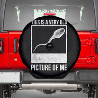 Funny This Is A Very Old Picture Of Me Spare Tire Cover Adult Humor Gag Gift - Wonder Print Shop