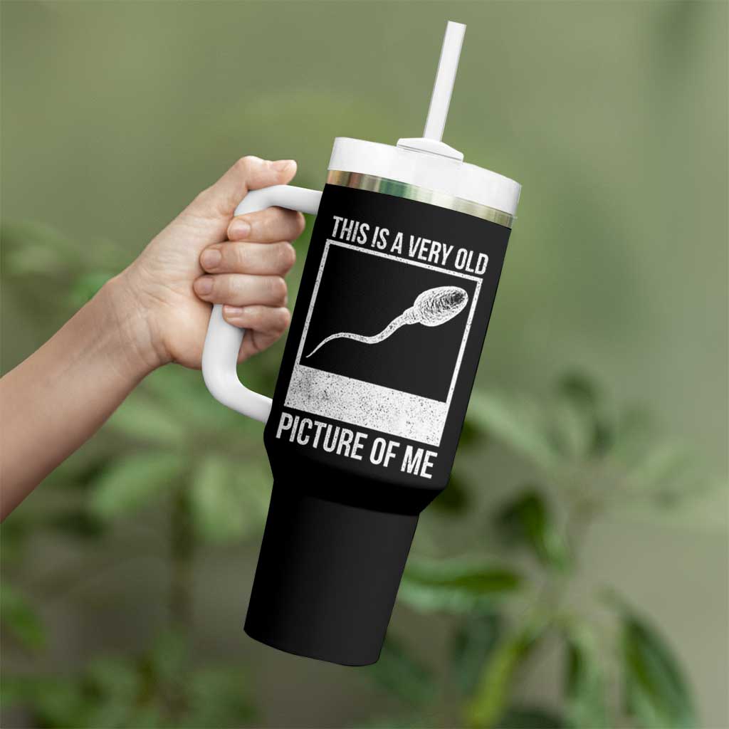 Funny This Is A Very Old Picture Of Me Tumbler With Handle Adult Humor Gag Gift - Wonder Print Shop