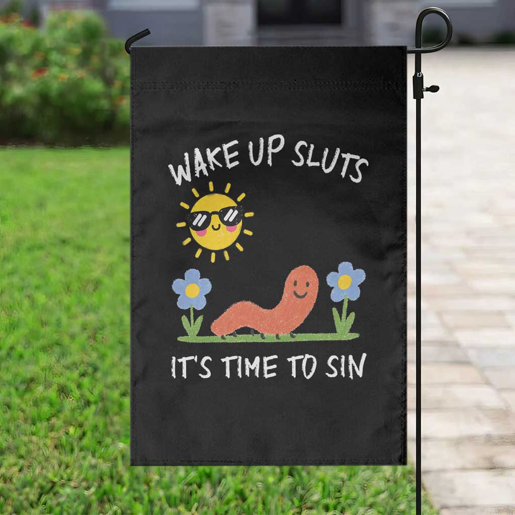 Wake Up Sluts Its Time To Sin Garden Flag Funny Worm Meme - Wonder Print Shop