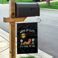 Wake Up Sluts Its Time To Sin Garden Flag Funny Worm Meme - Wonder Print Shop