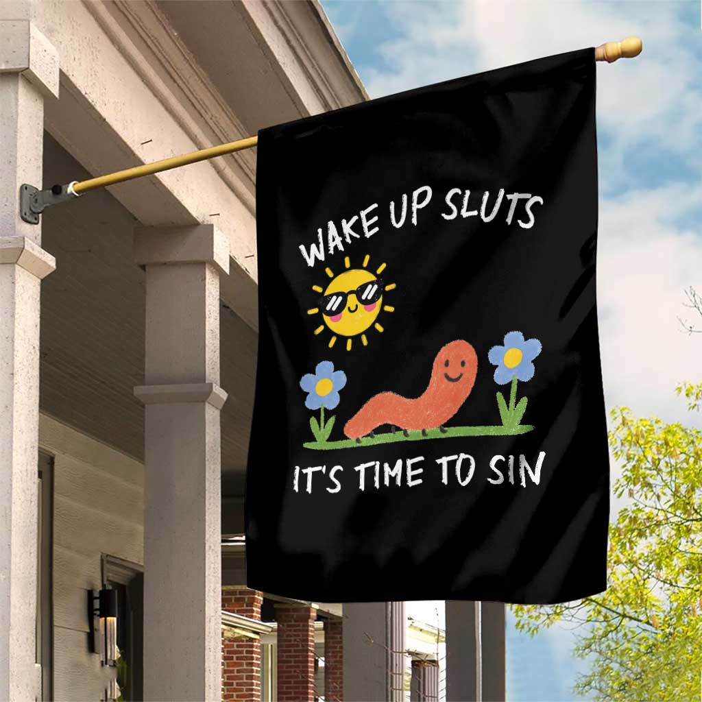 Wake Up Sluts Its Time To Sin Garden Flag Funny Worm Meme - Wonder Print Shop