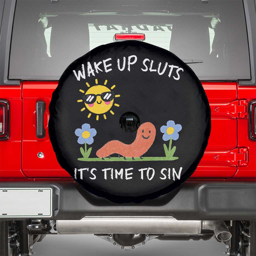 Wake Up Sluts Its Time To Sin Spare Tire Cover Funny Worm Meme - Wonder Print Shop