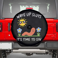 Wake Up Sluts Its Time To Sin Spare Tire Cover Funny Worm Meme - Wonder Print Shop