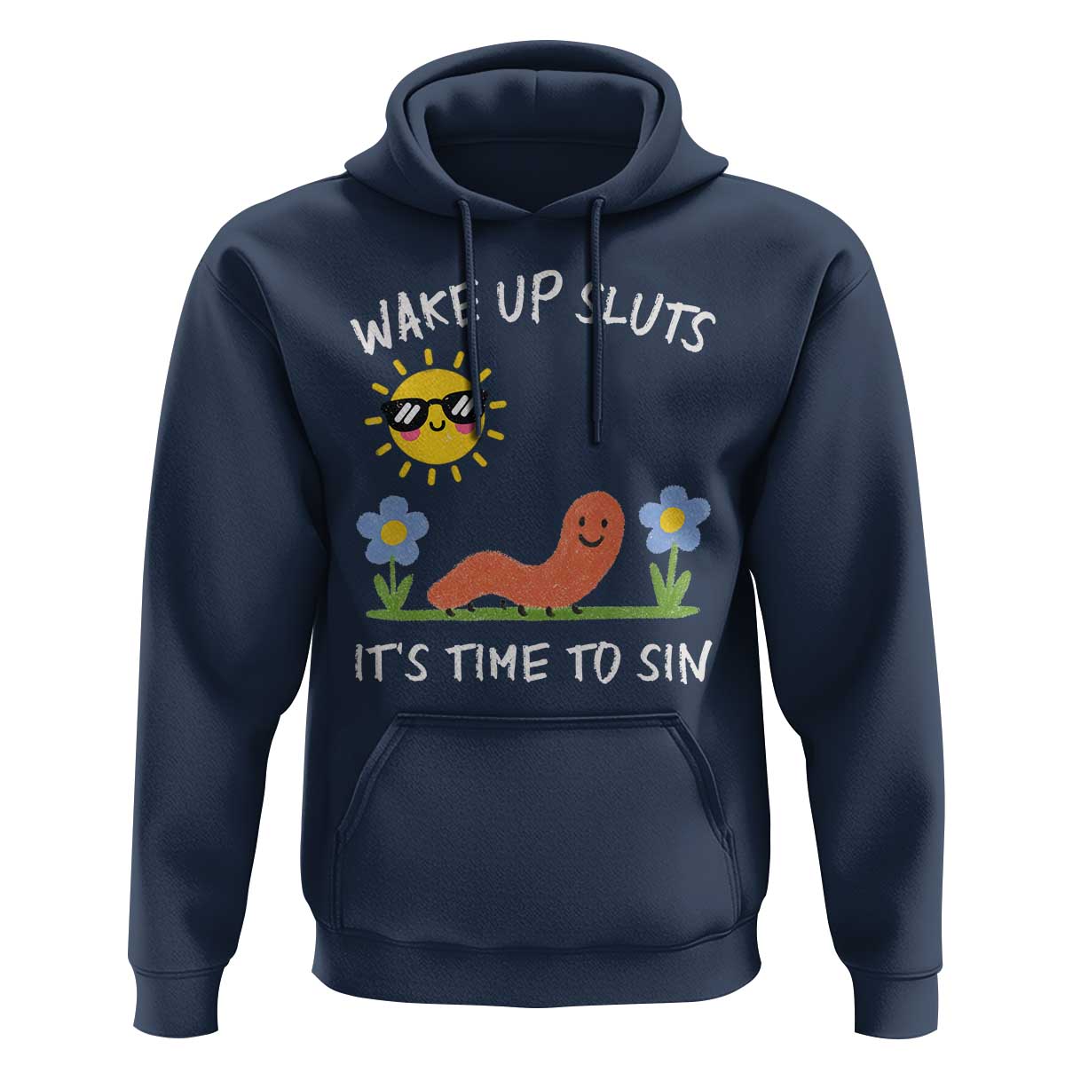 Wake Up Sluts Its Time To Sin Hoodie Funny Worm Meme - Wonder Print Shop