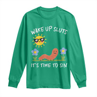 Wake Up Sluts Its Time To Sin Long Sleeve Shirt Funny Worm Meme - Wonder Print Shop