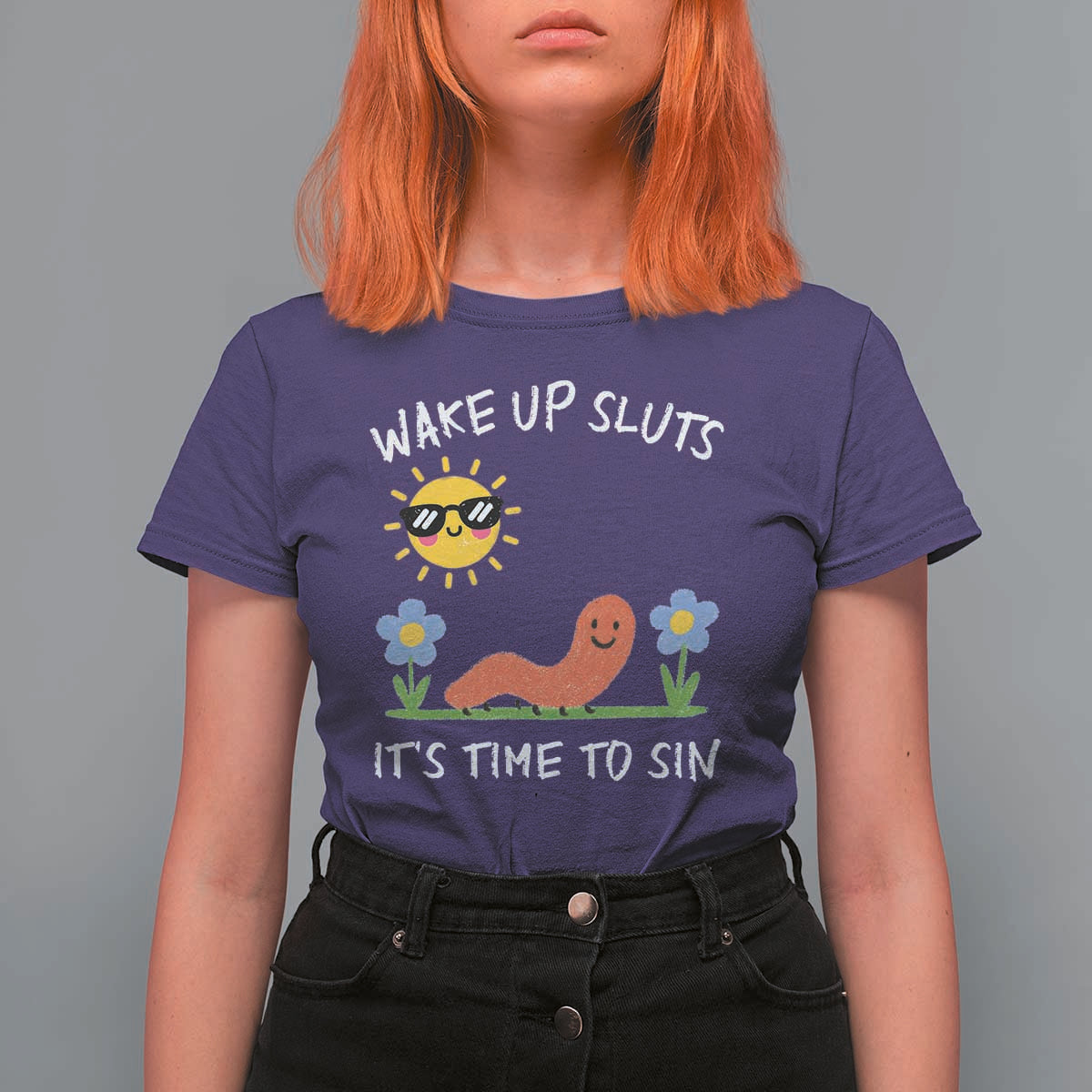 Wake Up Sluts Its Time To Sin T Shirt For Women Funny Worm Meme - Wonder Print Shop