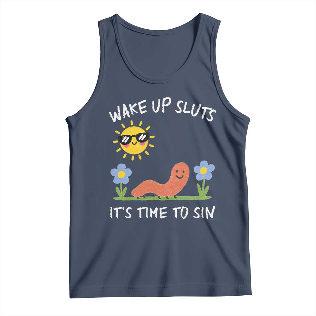 Wake Up Sluts Its Time To Sin Tank Top Funny Worm Meme - Wonder Print Shop