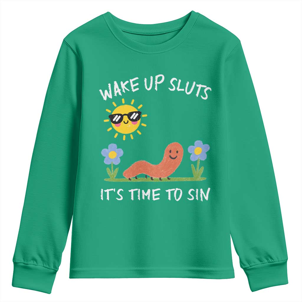 Wake Up Sluts Its Time To Sin Youth Sweatshirt Funny Worm Meme - Wonder Print Shop