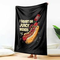 Funny I Squirt On Juicy Wieners Throw Blanket Inappropriate Dirty Adult Humor Hot Dog Joke - Wonder Print Shop