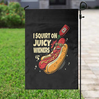Funny I Squirt On Juicy Wieners Garden Flag Inappropriate Dirty Adult Humor Hot Dog Joke - Wonder Print Shop
