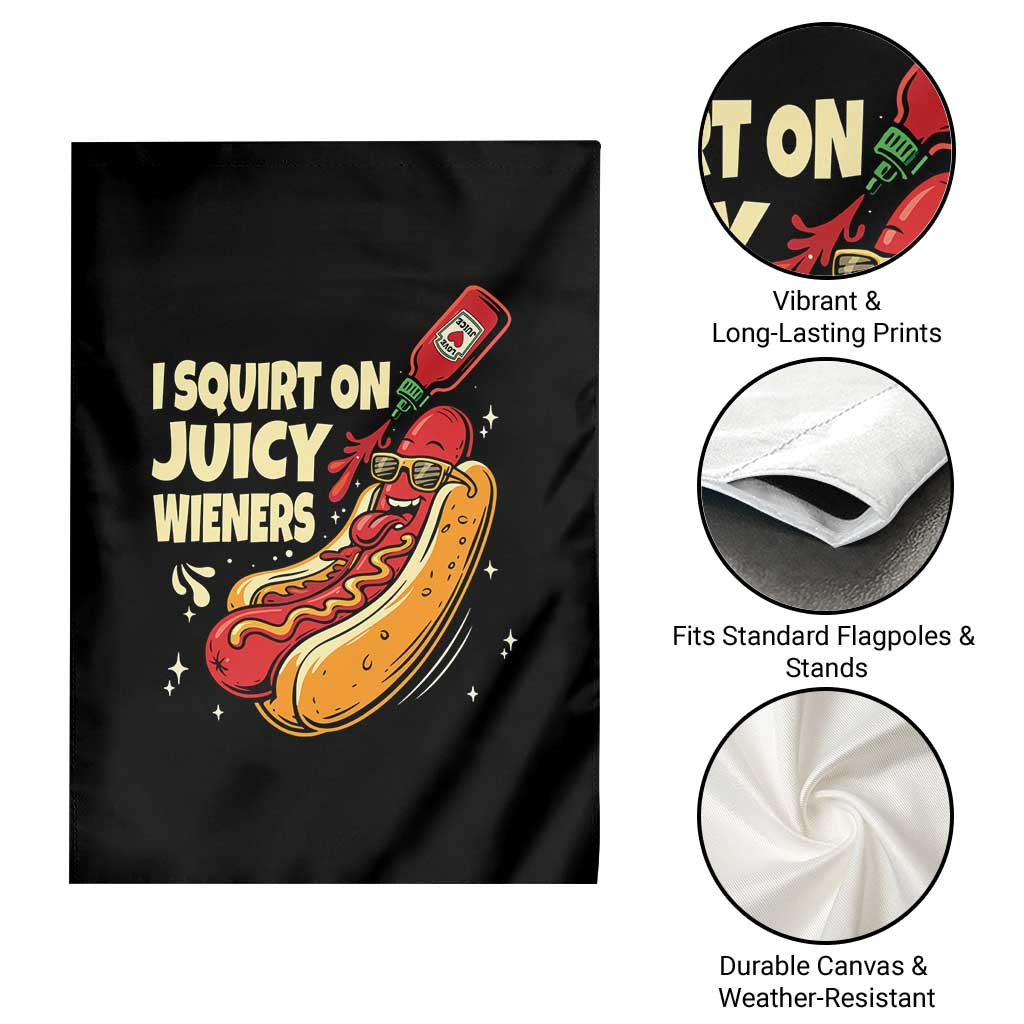 Funny I Squirt On Juicy Wieners Garden Flag Inappropriate Dirty Adult Humor Hot Dog Joke - Wonder Print Shop