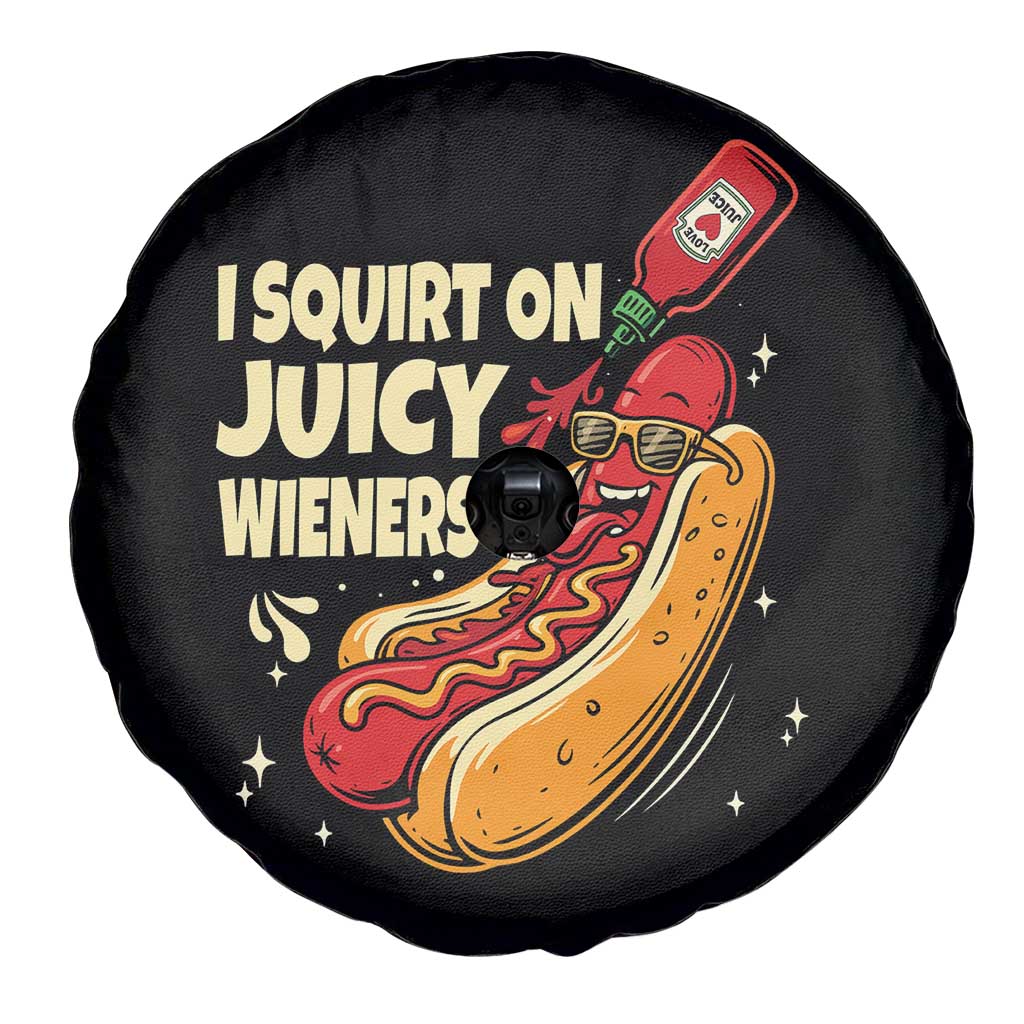 Funny I Squirt On Juicy Wieners Spare Tire Cover Inappropriate Dirty Adult Humor Hot Dog Joke - Wonder Print Shop
