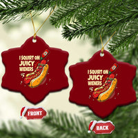 Funny I Squirt On Juicy Wieners Ceramic Ornament Inappropriate Dirty Adult Humor Hot Dog Joke - Wonder Print Shop