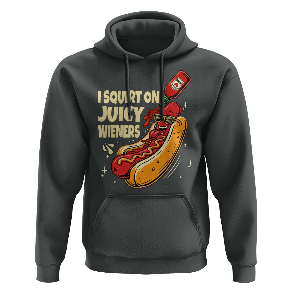 Funny I Squirt On Juicy Wieners Hoodie Inappropriate Dirty Adult Humor Hot Dog Joke - Wonder Print Shop