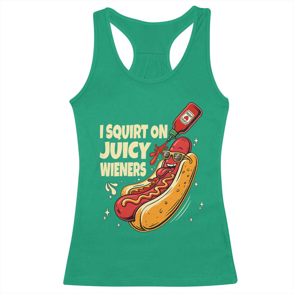 Funny I Squirt On Juicy Wieners Racerback Tank Top Inappropriate Dirty Adult Humor Hot Dog Joke - Wonder Print Shop