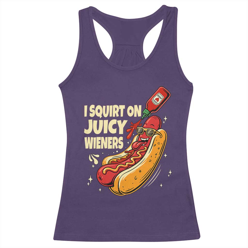 Funny I Squirt On Juicy Wieners Racerback Tank Top Inappropriate Dirty Adult Humor Hot Dog Joke - Wonder Print Shop
