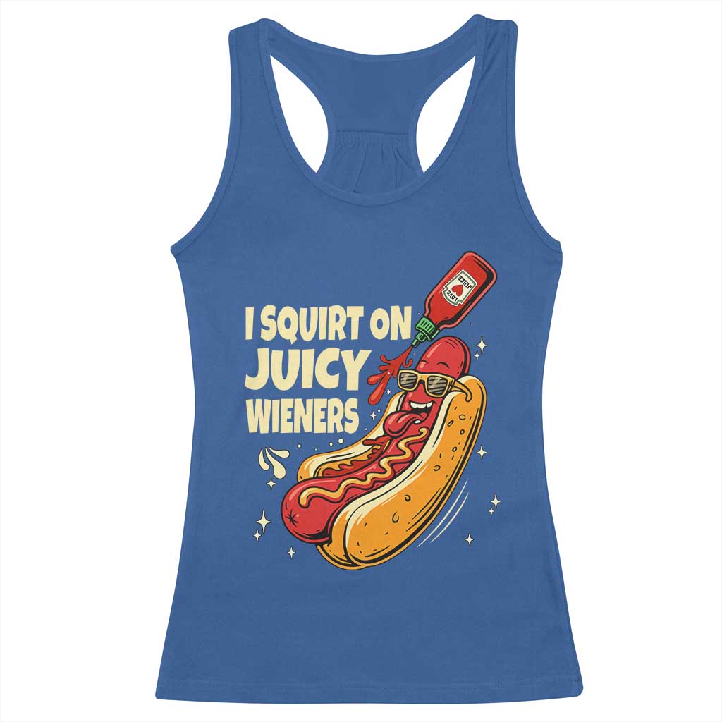 Funny I Squirt On Juicy Wieners Racerback Tank Top Inappropriate Dirty Adult Humor Hot Dog Joke - Wonder Print Shop