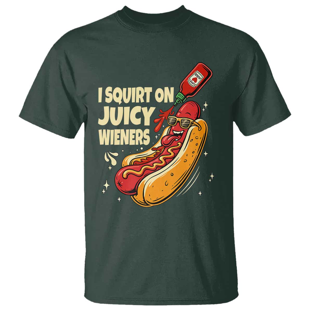 Funny I Squirt On Juicy Wieners T Shirt Inappropriate Dirty Adult Humor Hot Dog Joke - Wonder Print Shop