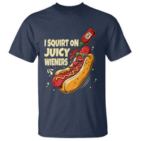 Funny I Squirt On Juicy Wieners T Shirt Inappropriate Dirty Adult Humor Hot Dog Joke - Wonder Print Shop