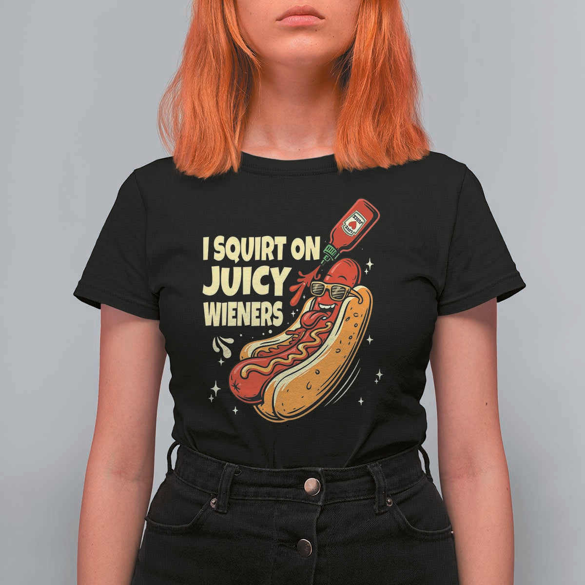 Funny I Squirt On Juicy Wieners T Shirt For Women Inappropriate Dirty Adult Humor Hot Dog Joke - Wonder Print Shop