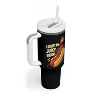 Funny I Squirt On Juicy Wieners Tumbler With Handle Inappropriate Dirty Adult Humor Hot Dog Joke - Wonder Print Shop