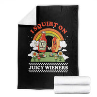 Funny I Squirt On Juicy Wieners Throw Blanket Adult Humor Dirty Gag Hot Dog Joke - Wonder Print Shop