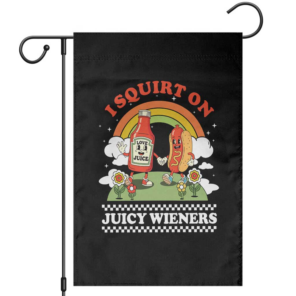 Funny I Squirt On Juicy Wieners Garden Flag Adult Humor Dirty Gag Hot Dog Joke - Wonder Print Shop