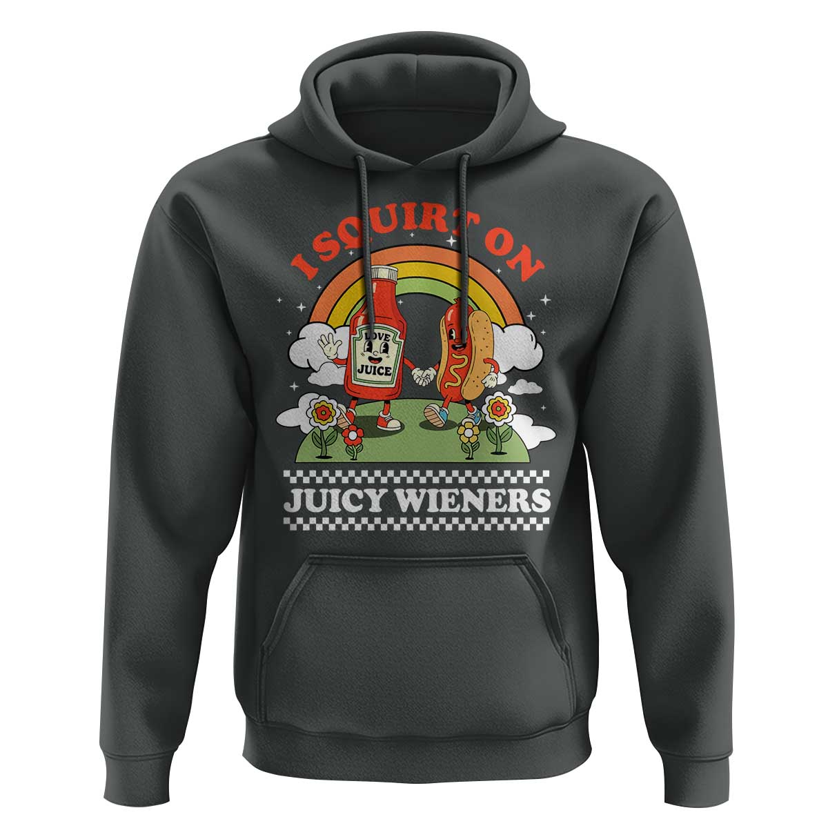 Funny I Squirt On Juicy Wieners Hoodie Adult Humor Dirty Gag Hot Dog Joke - Wonder Print Shop