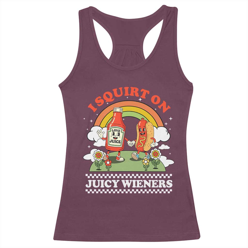 Funny I Squirt On Juicy Wieners Racerback Tank Top Adult Humor Dirty Gag Hot Dog Joke - Wonder Print Shop