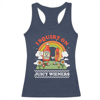 Funny I Squirt On Juicy Wieners Racerback Tank Top Adult Humor Dirty Gag Hot Dog Joke - Wonder Print Shop