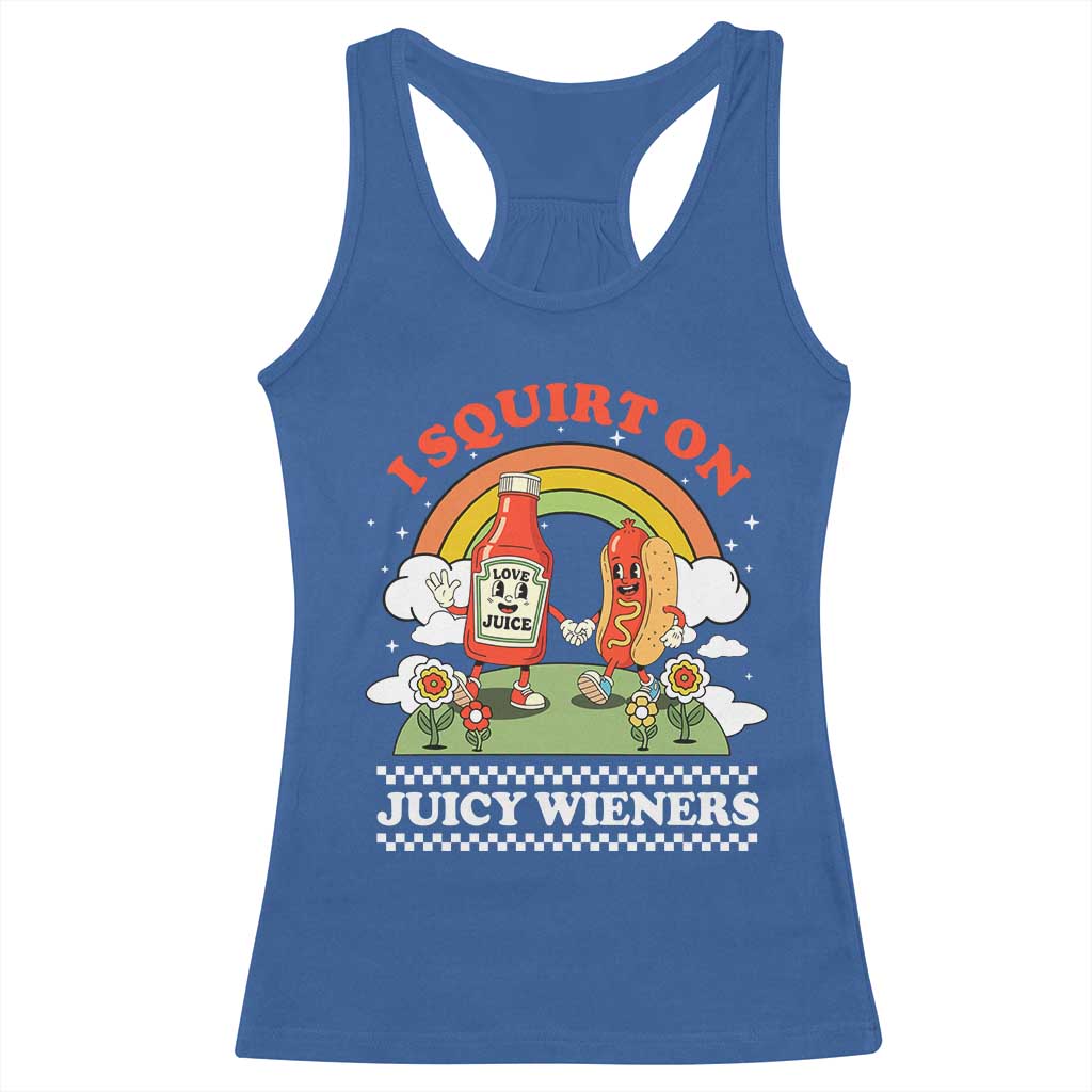 Funny I Squirt On Juicy Wieners Racerback Tank Top Adult Humor Dirty Gag Hot Dog Joke - Wonder Print Shop
