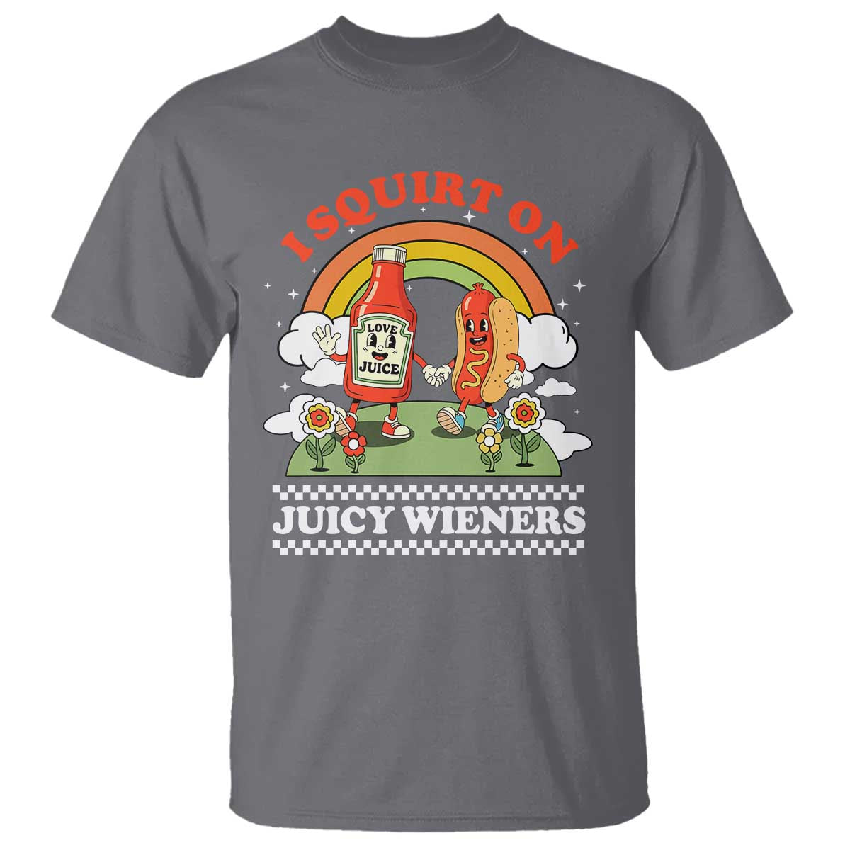 Funny I Squirt On Juicy Wieners T Shirt Adult Humor Dirty Gag Hot Dog Joke - Wonder Print Shop