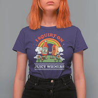 Funny I Squirt On Juicy Wieners T Shirt For Women Adult Humor Dirty Gag Hot Dog Joke - Wonder Print Shop