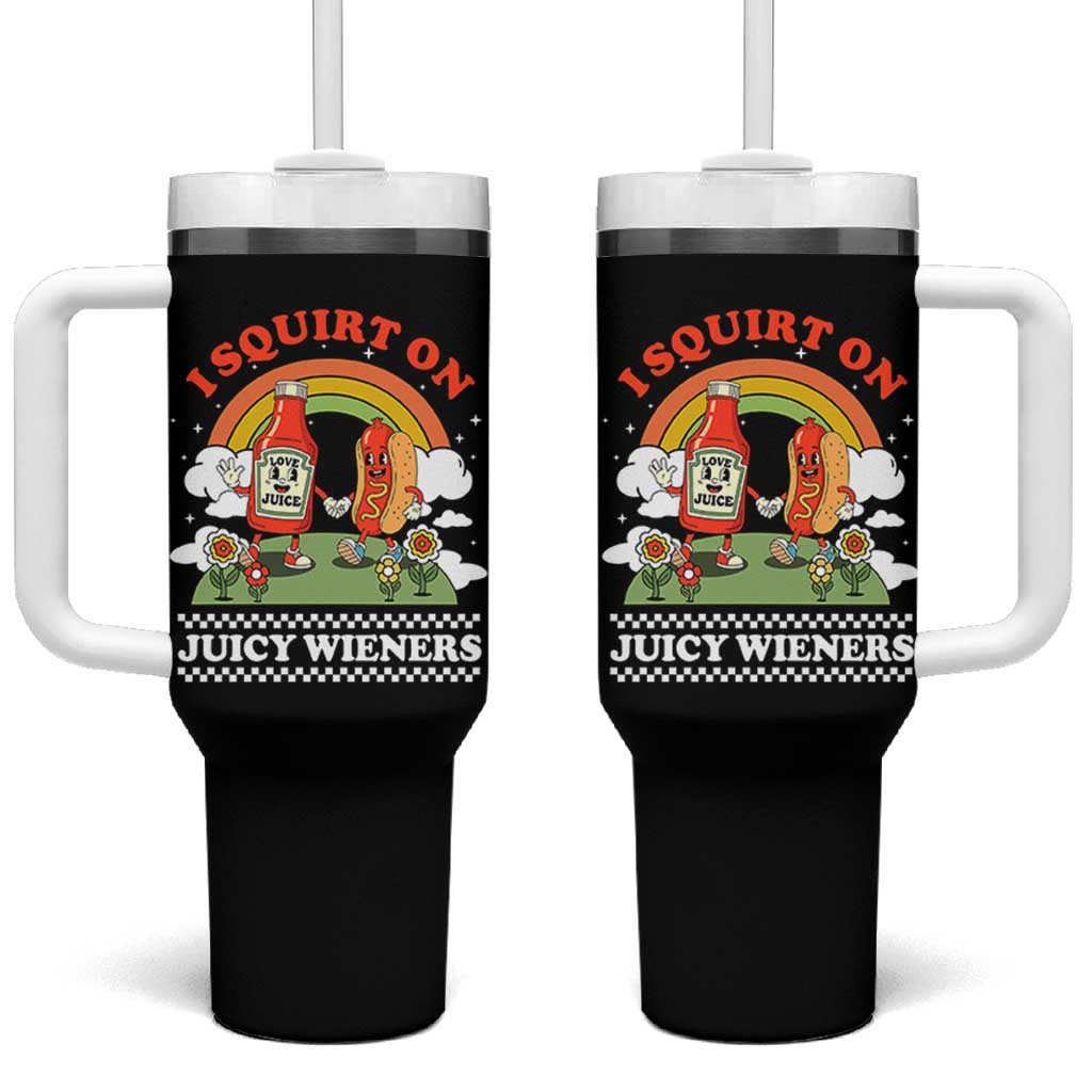 Funny I Squirt On Juicy Wieners Tumbler With Handle Adult Humor Dirty Gag Hot Dog Joke - Wonder Print Shop