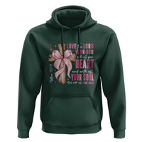 Christian Religious God Hoodie Love The Lord Your God With All Your Heart Bible Valentine's Day