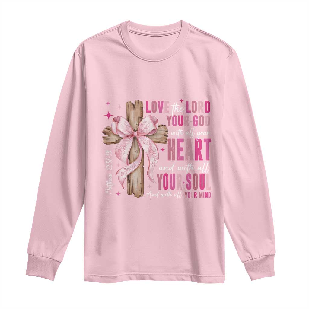 Christian Religious God Long Sleeve Shirt Love The Lord Your God With All Your Heart Bible Valentine's Day