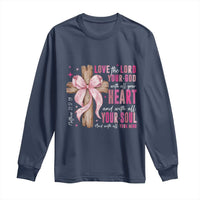 Christian Religious God Long Sleeve Shirt Love The Lord Your God With All Your Heart Bible Valentine's Day