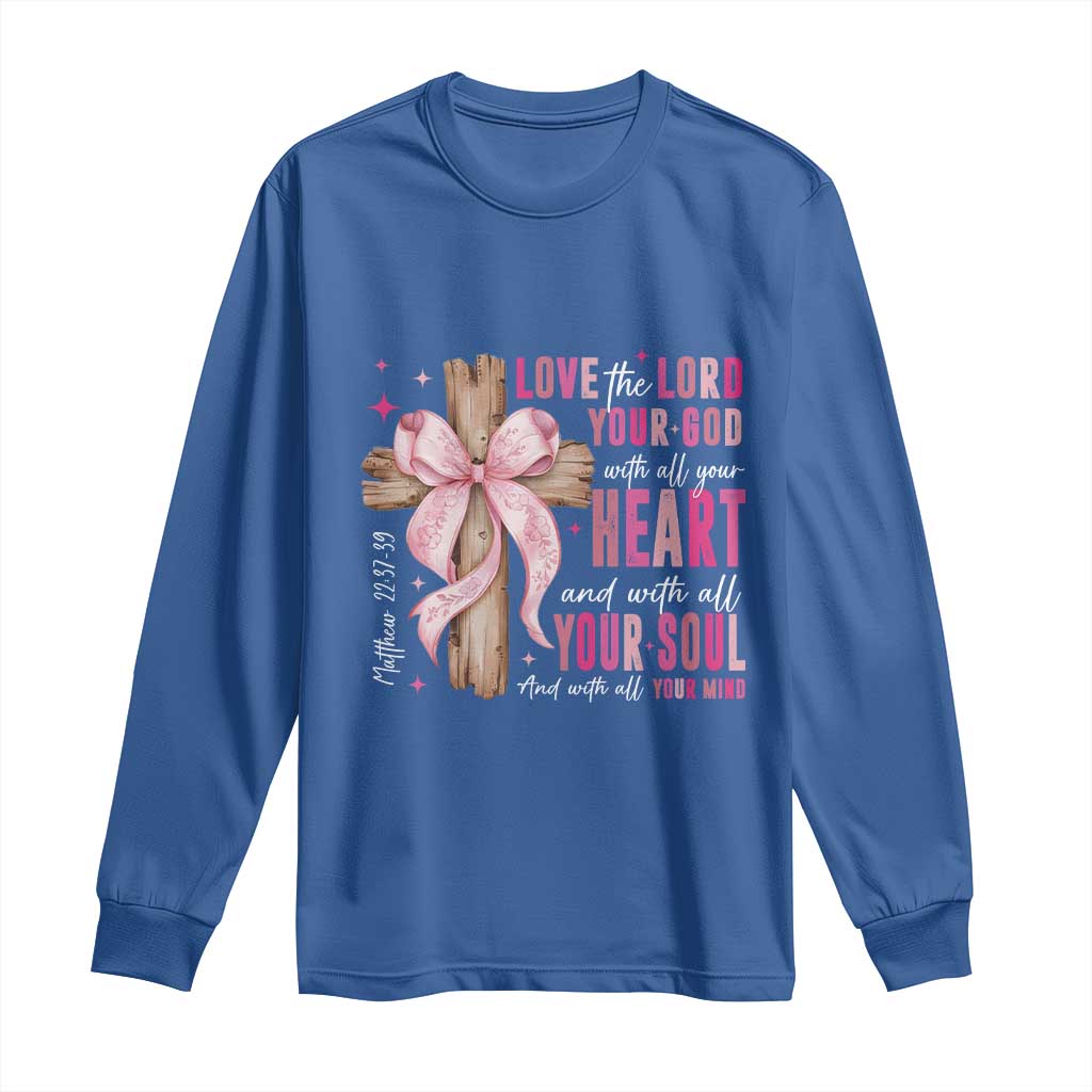 Christian Religious God Long Sleeve Shirt Love The Lord Your God With All Your Heart Bible Valentine's Day