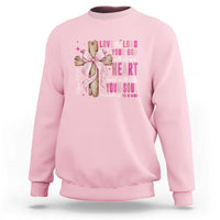 Christian Religious God Sweatshirt Love The Lord Your God With All Your Heart Bible Valentine's Day