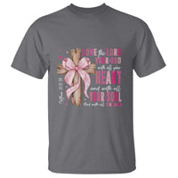 Christian Religious God T Shirt Love The Lord Your God With All Your Heart Bible Valentine's Day