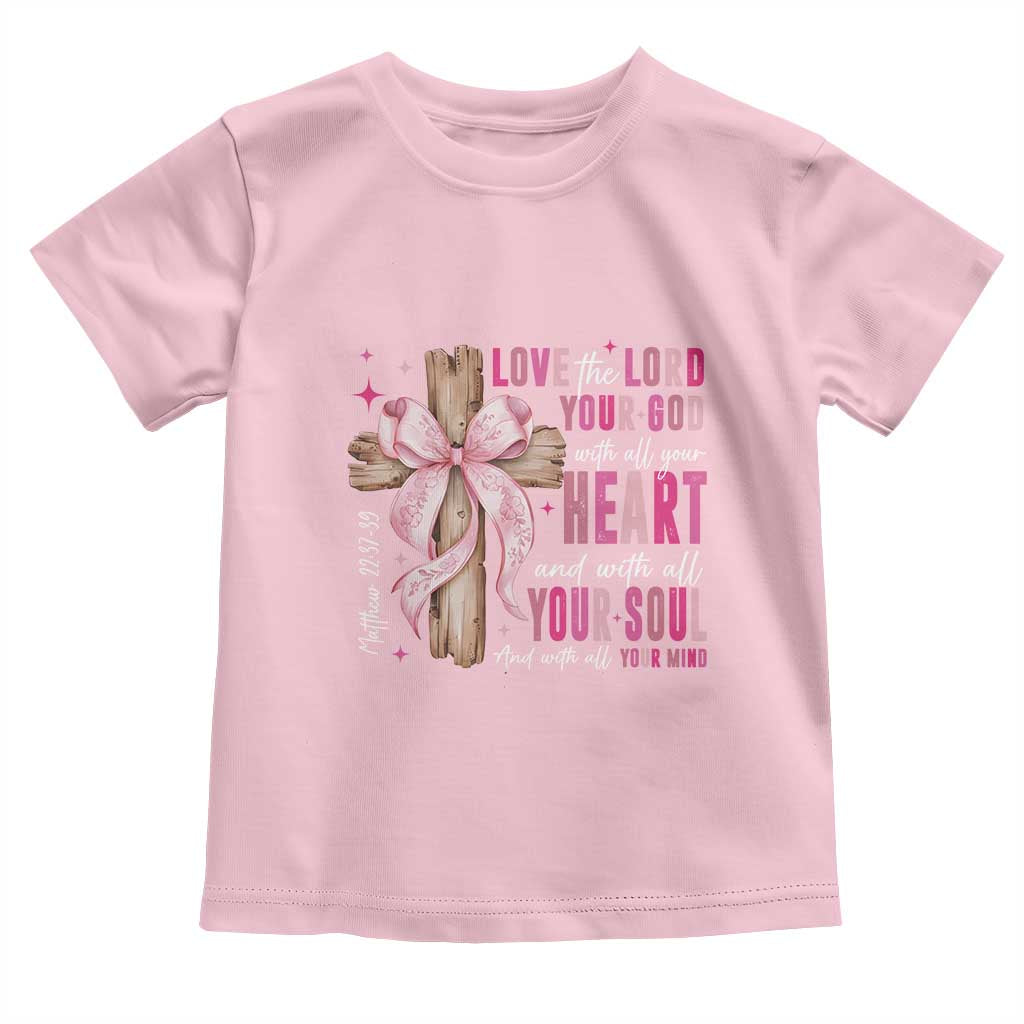 Christian Religious God Toddler T Shirt Love The Lord Your God With All Your Heart Bible Valentine's Day