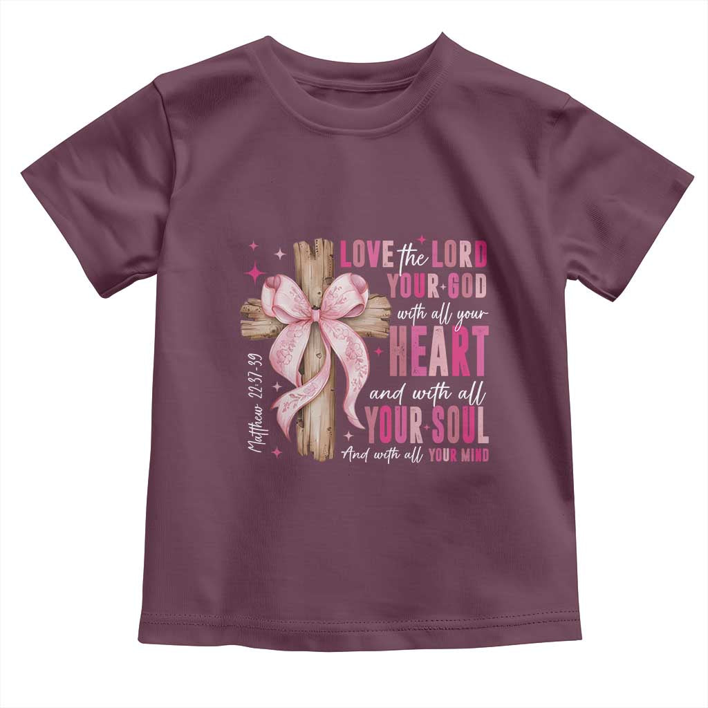 Christian Religious God Toddler T Shirt Love The Lord Your God With All Your Heart Bible Valentine's Day