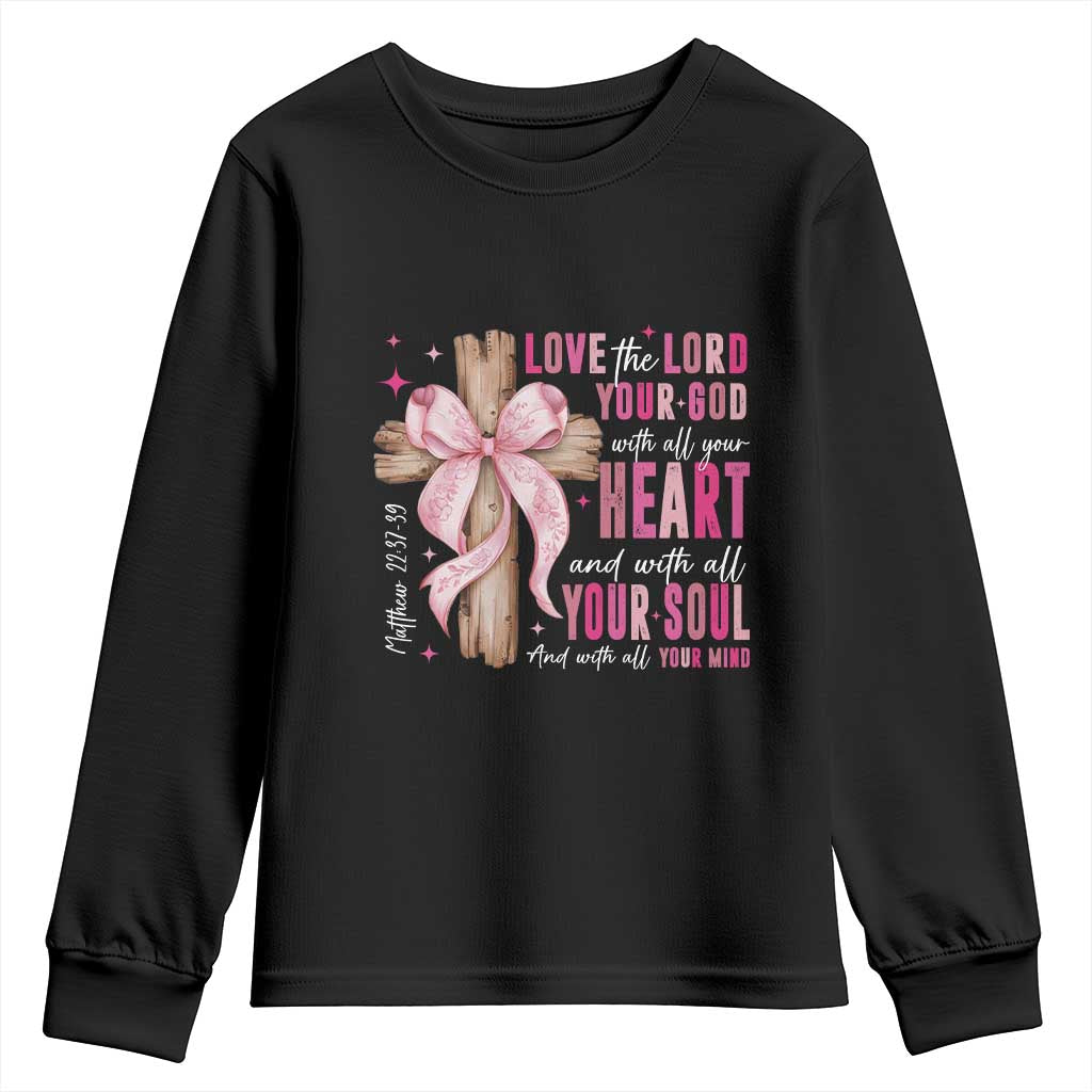 Christian Religious God Youth Sweatshirt Love The Lord Your God With All Your Heart Bible Valentine's Day