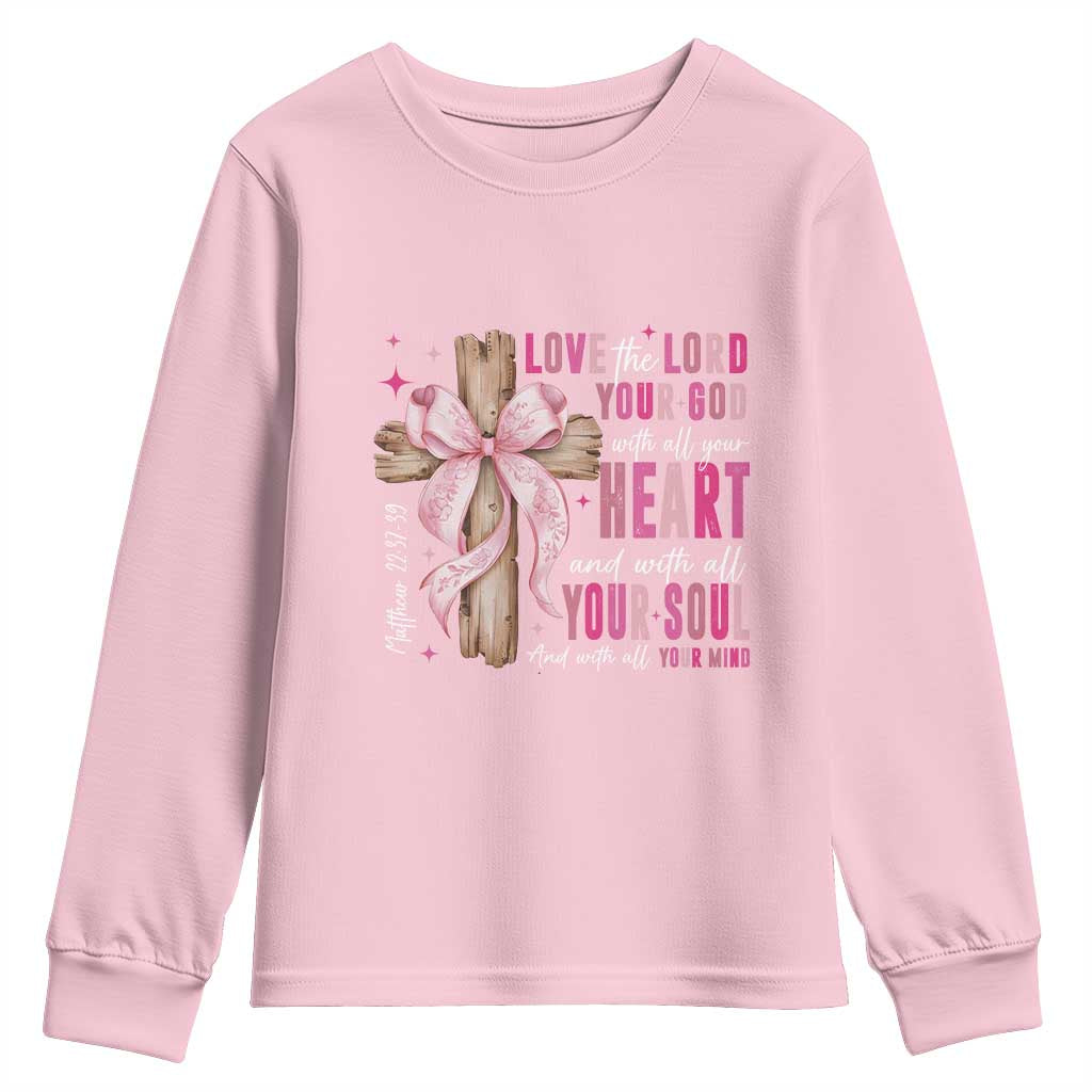 Christian Religious God Youth Sweatshirt Love The Lord Your God With All Your Heart Bible Valentine's Day