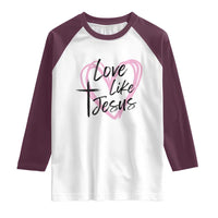Love Like Jesus Raglan Shirt Christian Religious God Valentine's Day Pink Heart