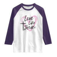 Love Like Jesus Raglan Shirt Christian Religious God Valentine's Day Pink Heart